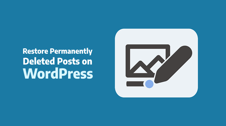 Restore permanently deleted posts on WordPress: Featured image.