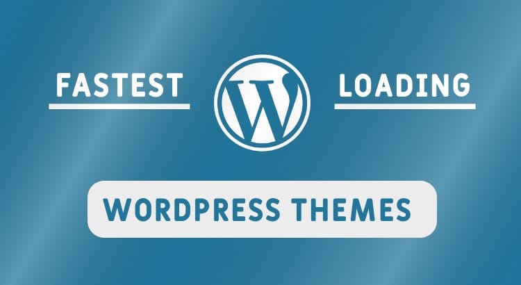 Thumbnail image for the topic "Fast loading WordPress themes for your blog"